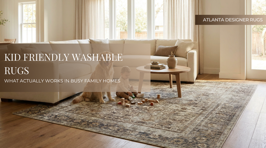 Kid Friendly Washable Rugs - What Actually Work in Busy Family Homes.