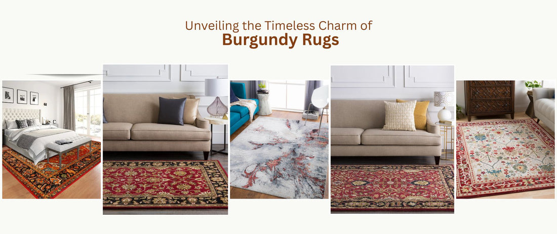 Unveiling the Timeless Charm of Burgundy Rugs