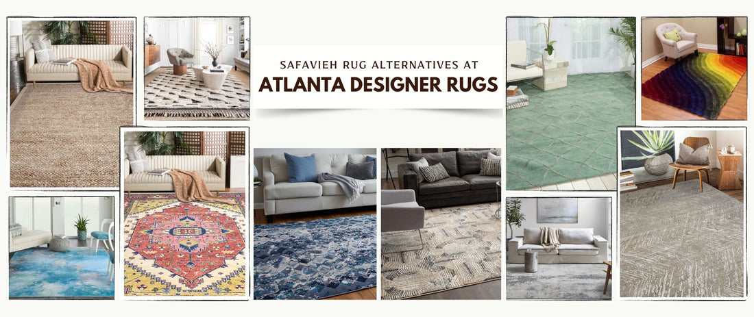 Safavieh Rug Alternatives at Atlanta Designer Rugs