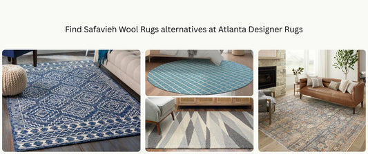 Find Safavieh Wool Rugs alternatives at Atlanta Designer Rugs