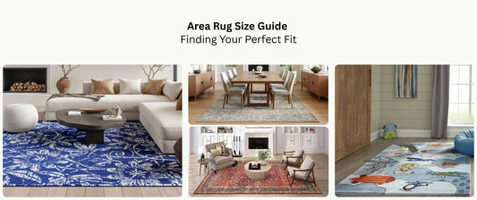 Area Rug Size Guide: Finding Your Perfect Fit
