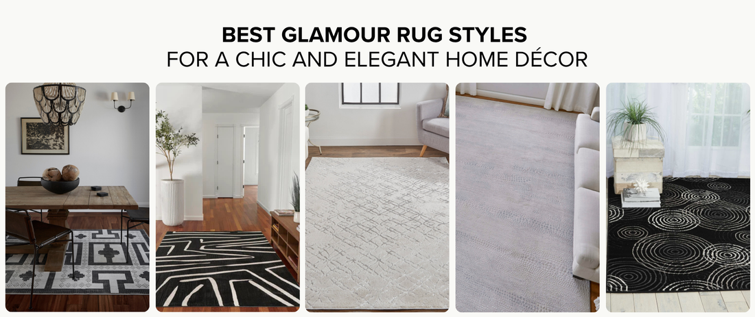 Best Glamour Rug Styles for a Chic and Elegant Home Décor